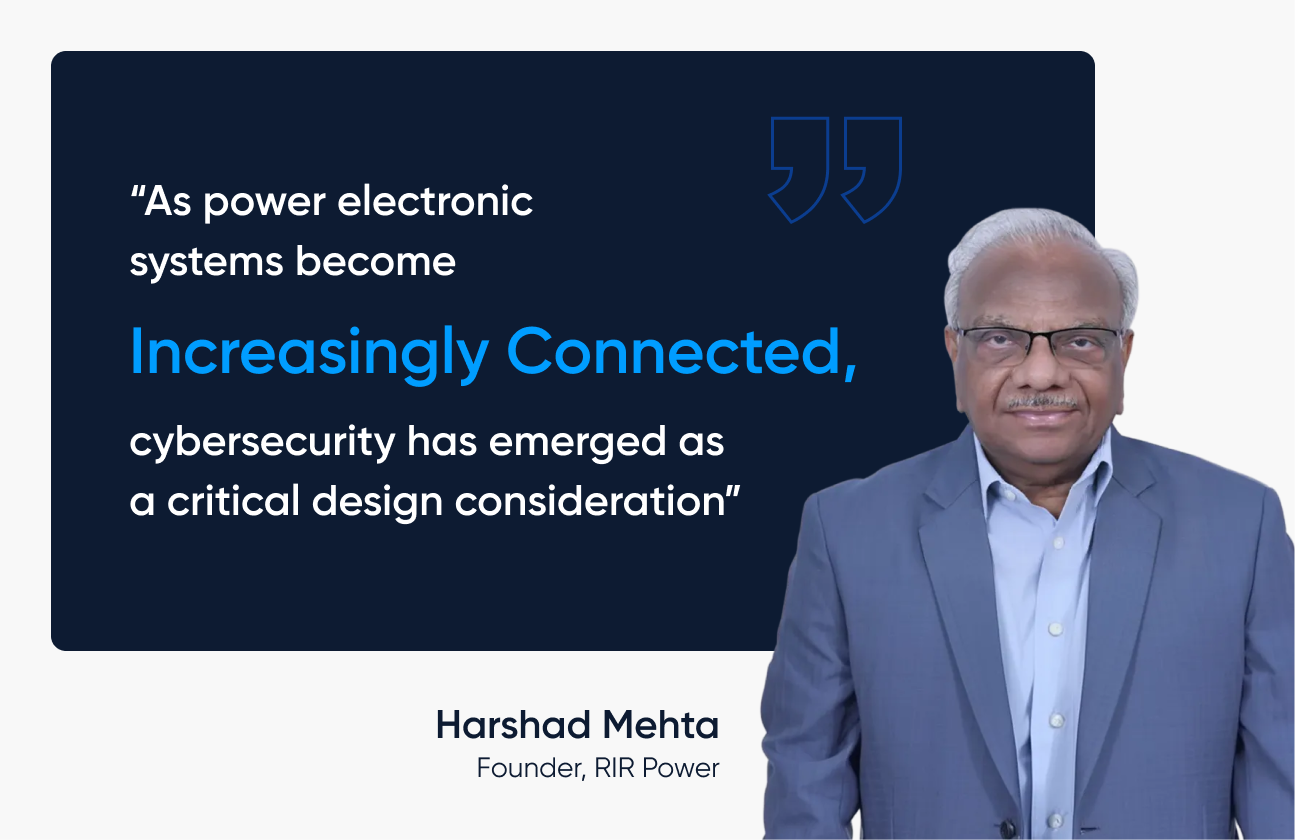 The Future of Power Electronics: An Industry Perspective, Exclusive interview with Harshad Mehta, Founder - RIR Power Electronics, featured in Machine Edge Global